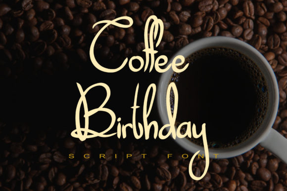Coffee Birthday: A Timeless Handwritten Font for Branding